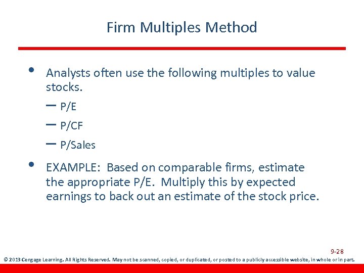 Firm Multiples Method • Analysts often use the following multiples to value stocks. –