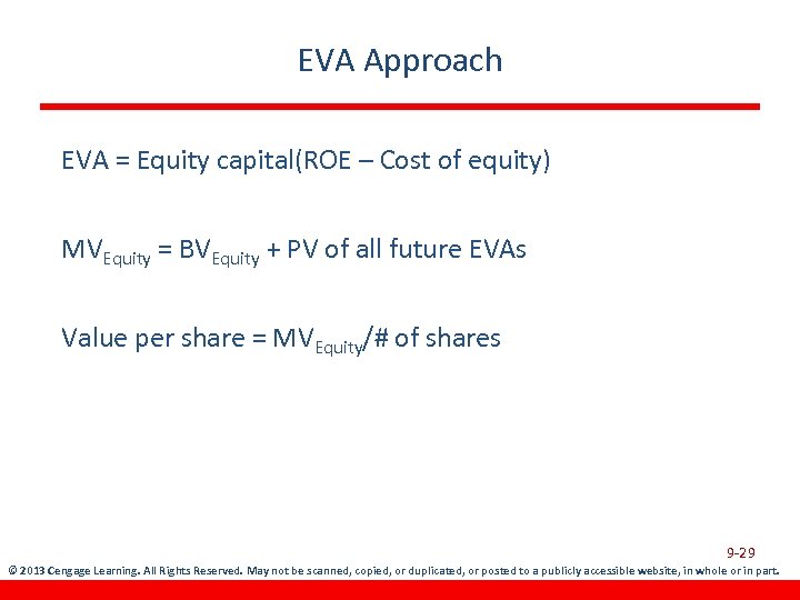 EVA Approach EVA = Equity capital(ROE – Cost of equity) MVEquity = BVEquity +