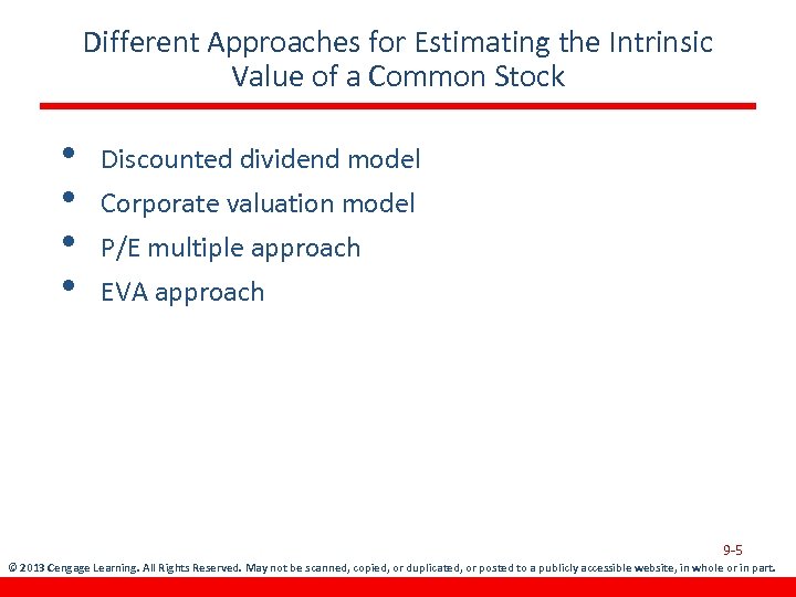 Different Approaches for Estimating the Intrinsic Value of a Common Stock • • Discounted