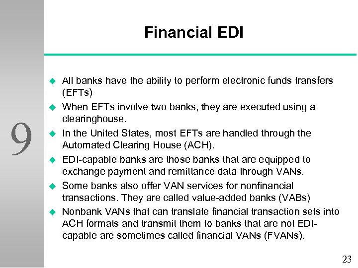 Financial EDI u u 9 u u All banks have the ability to perform