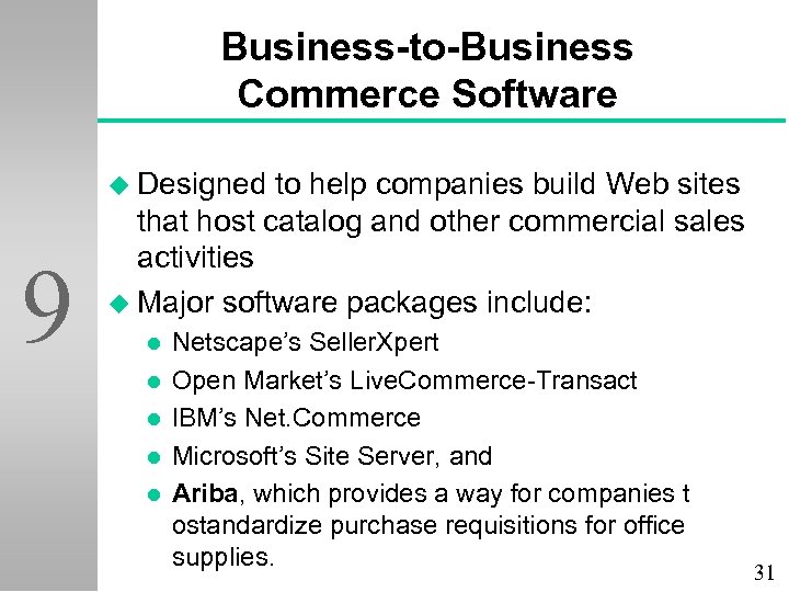 Business-to-Business Commerce Software u Designed 9 to help companies build Web sites that host