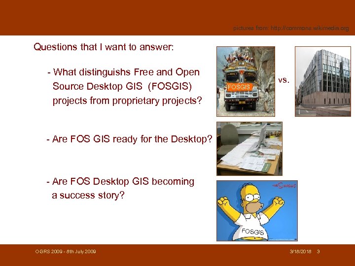 pictures from: http: //commons. wikimedia. org Questions that I want to answer: - What