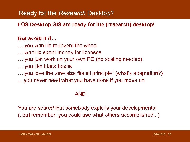Ready for the Research Desktop? FOS Desktop GIS are ready for the (research) desktop!