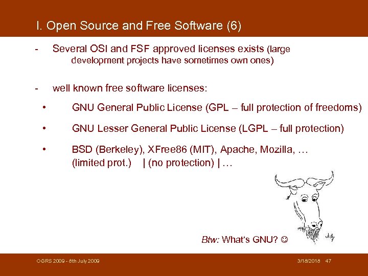 I. Open Source and Free Software (6) - Several OSI and FSF approved licenses