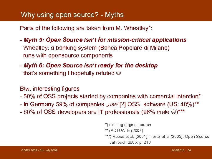 Why using open source? - Myths Parts of the following are taken from M.