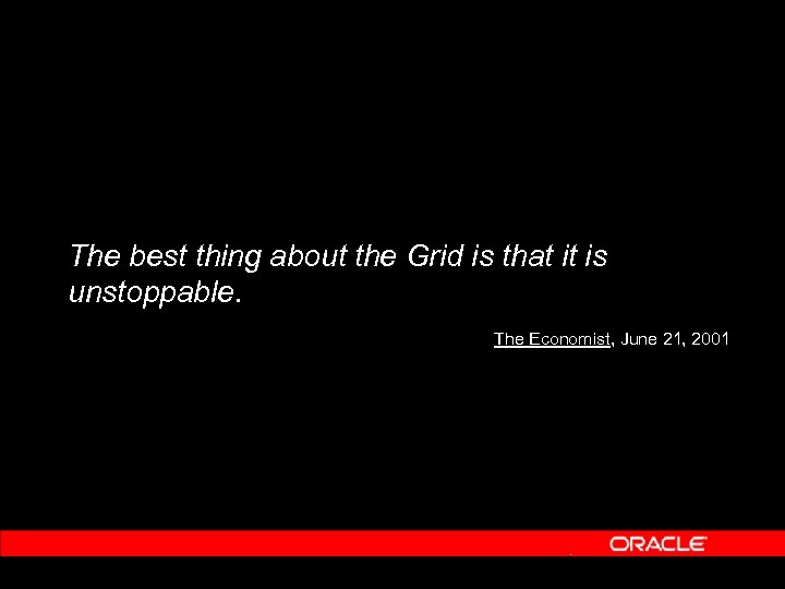 The best thing about the Grid is that it is unstoppable. The Economist, June