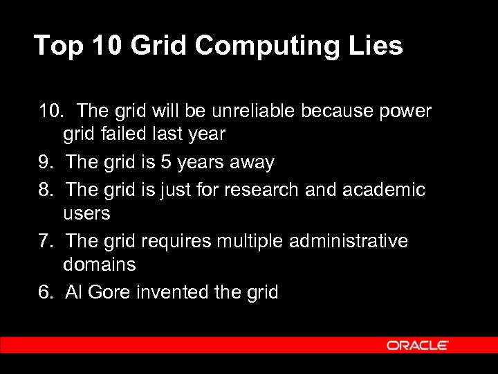 Top 10 Grid Computing Lies 10. The grid will be unreliable because power grid