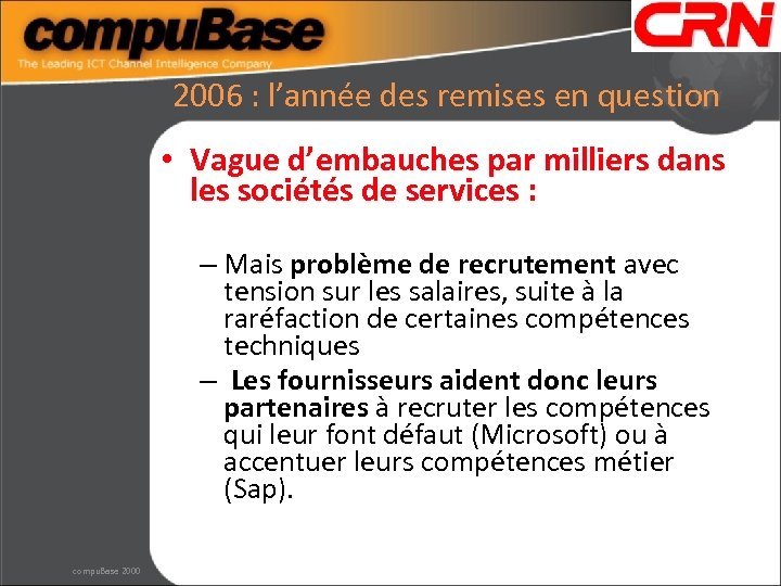 2006 : l’année des remises en question • Vague d’embauches par milliers dans les