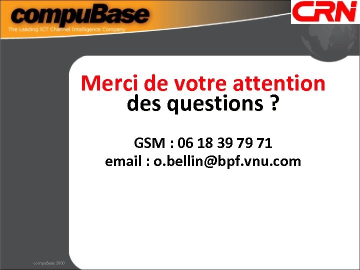 Merci de votre attention des questions ? GSM : 06 18 39 79 71