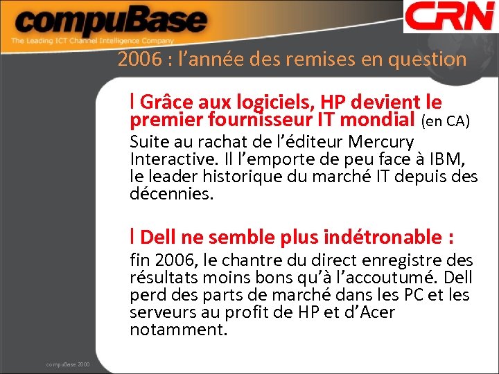 2006 : l’année des remises en question l Grâce aux logiciels, HP devient le