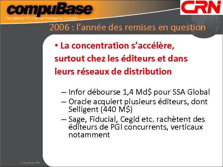 2006 : l’année des remises en question • La concentration s’accélère, surtout chez les