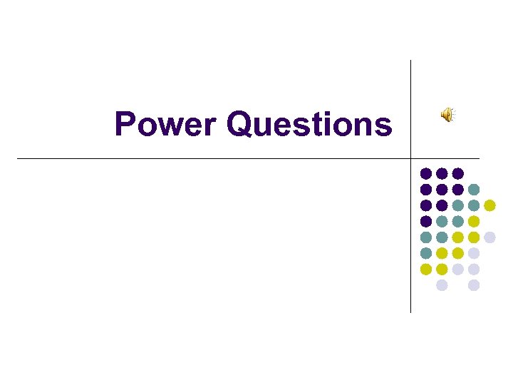 Power Questions 