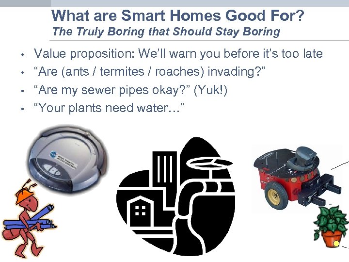 What are Smart Homes Good For? The Truly Boring that Should Stay Boring •