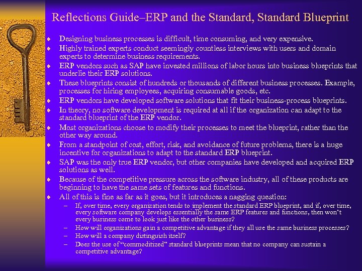 Reflections Guide–ERP and the Standard, Standard Blueprint ¨ ¨ ¨ Designing business processes is