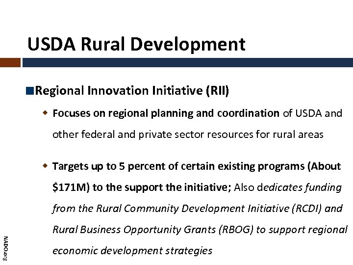 USDA Rural Development Regional Innovation Initiative (RII) Focuses on regional planning and coordination of