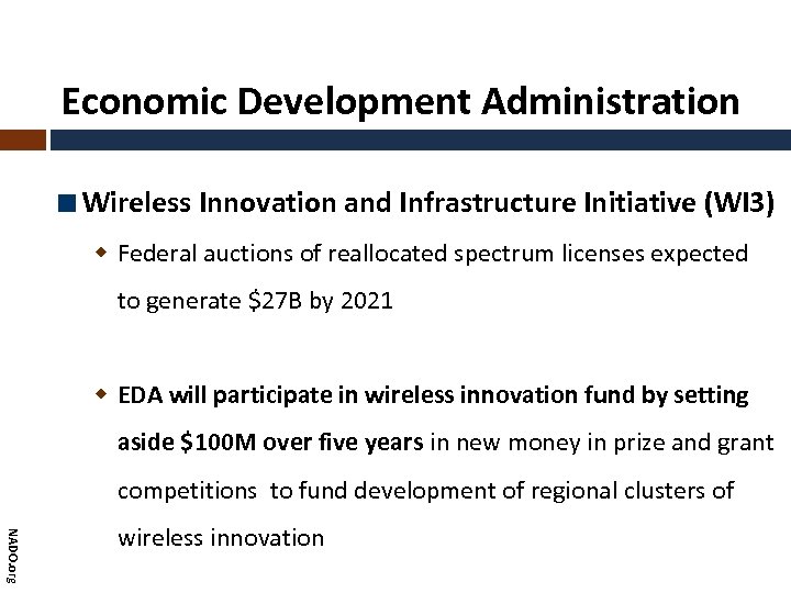 Economic Development Administration Wireless Innovation and Infrastructure Initiative (WI 3) Federal auctions of reallocated