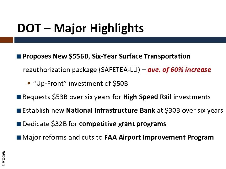 DOT – Major Highlights Proposes New $556 B, Six-Year Surface Transportation reauthorization package (SAFETEA-LU)