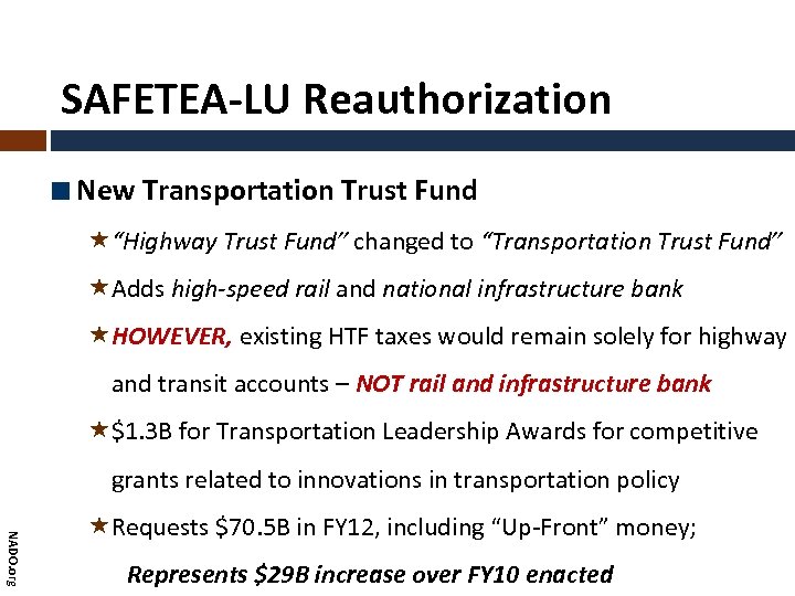 SAFETEA-LU Reauthorization New Transportation Trust Fund «“Highway Trust Fund” changed to “Transportation Trust Fund”