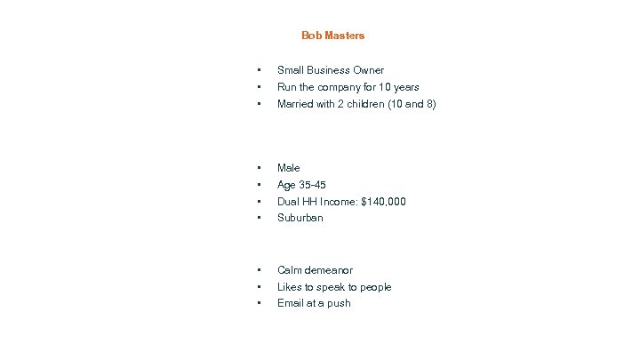 Bob Masters • • • Small Business Owner • • Male • • •