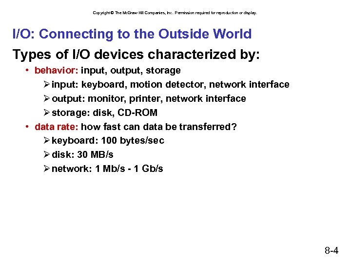 Copyright © The Mc. Graw-Hill Companies, Inc. Permission required for reproduction or display. I/O: