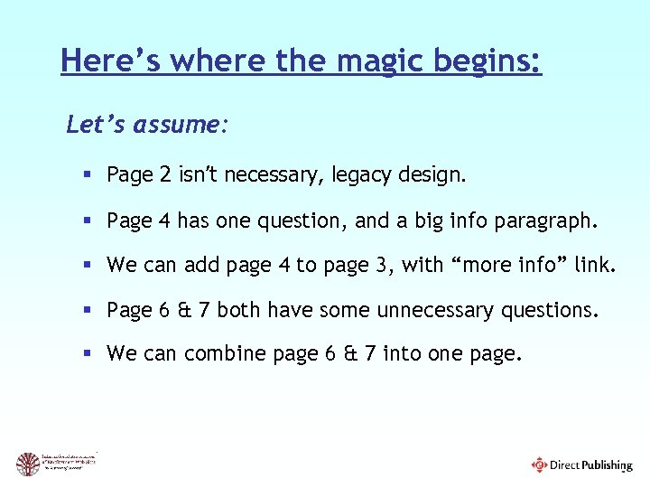 Here’s where the magic begins: Let’s assume: § Page 2 isn’t necessary, legacy design.