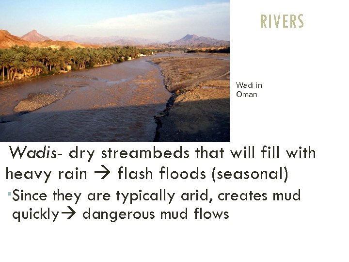 RIVERS Wadi in Oman Wadis- dry streambeds that will fill with heavy rain flash