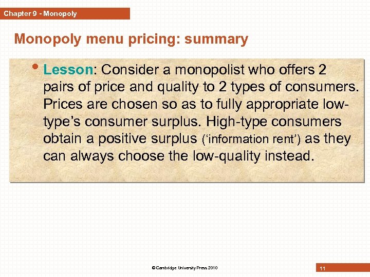Chapter 9 - Monopoly menu pricing: summary • Lesson: Consider a monopolist who offers