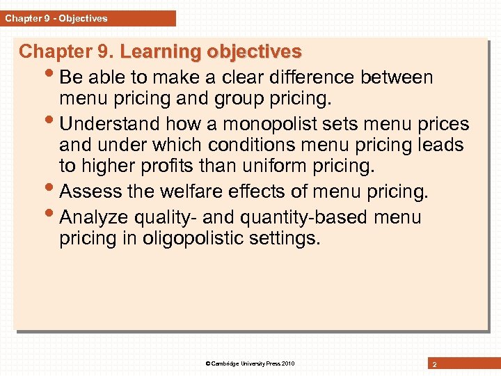 Chapter 9 - Objectives Chapter 9. Learning objectives • Be able to make a