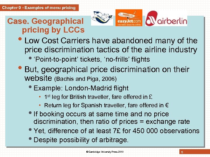 Chapter 9 - Examples of menu pricing Case. Geographical pricing by LCCs • Low