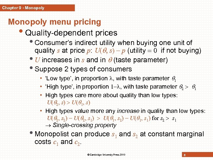 Chapter 9 - Monopoly menu pricing • Quality-dependent prices • Consumer’s indirect utility when