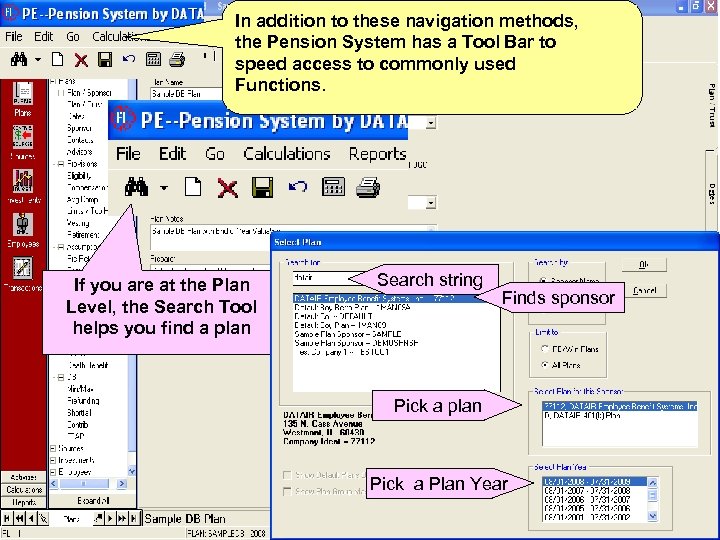 In addition to these navigation methods, the Pension System has a Tool Bar to