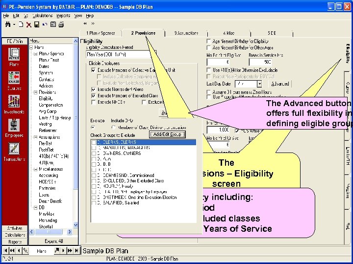 The Advanced button offers full flexibility in defining eligible group The Provisions – Eligibility