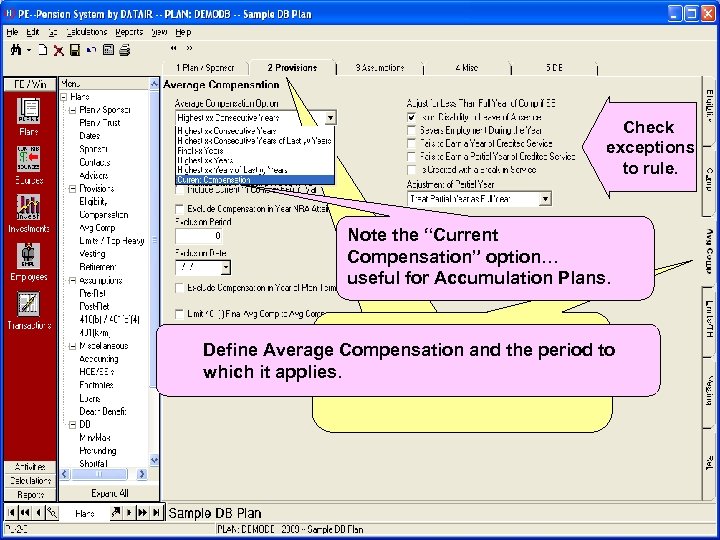 Check exceptions to rule. Note the “Current Compensation” option… useful for Accumulation Plans. The