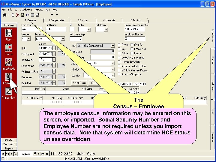 The Census – Employee screen The employee census information may be entered on this