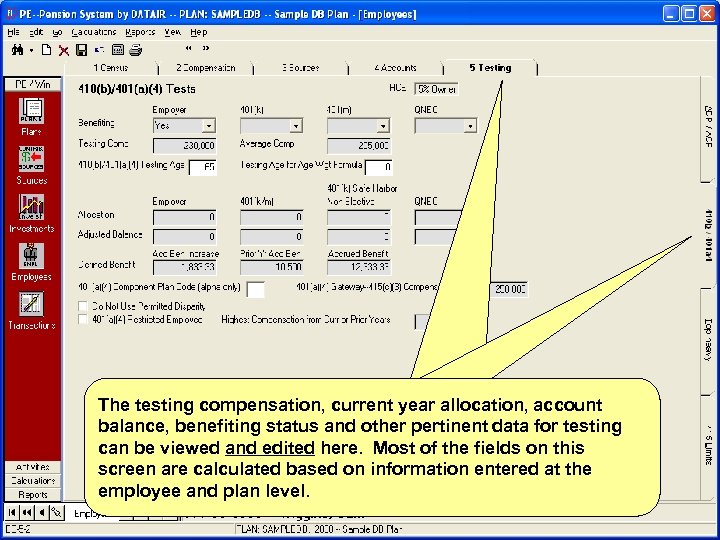 The testing compensation, current year allocation, account The balance, benefiting status and other pertinent