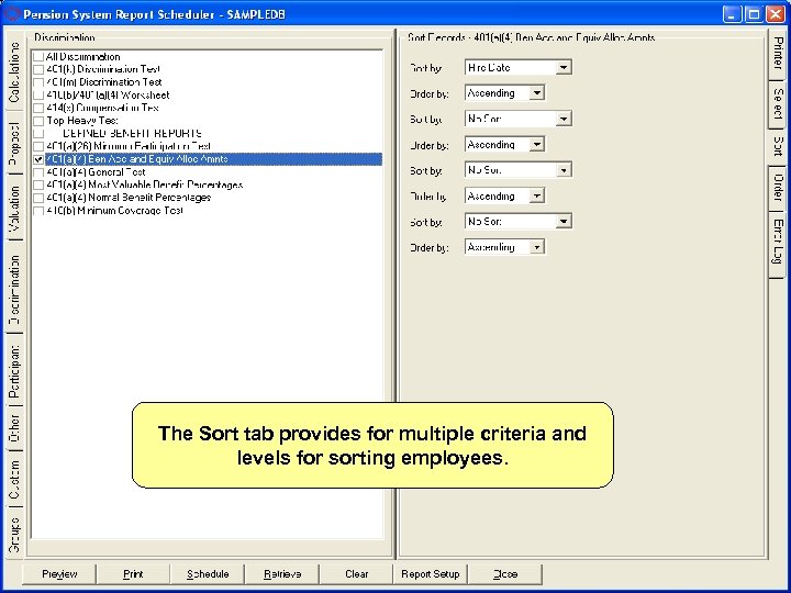 The Sort tab provides for multiple criteria and levels for sorting employees. 