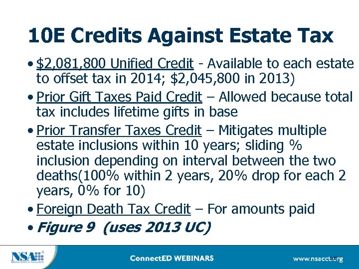 10 E Credits Against Estate Tax • $2, 081, 800 Unified Credit - Available