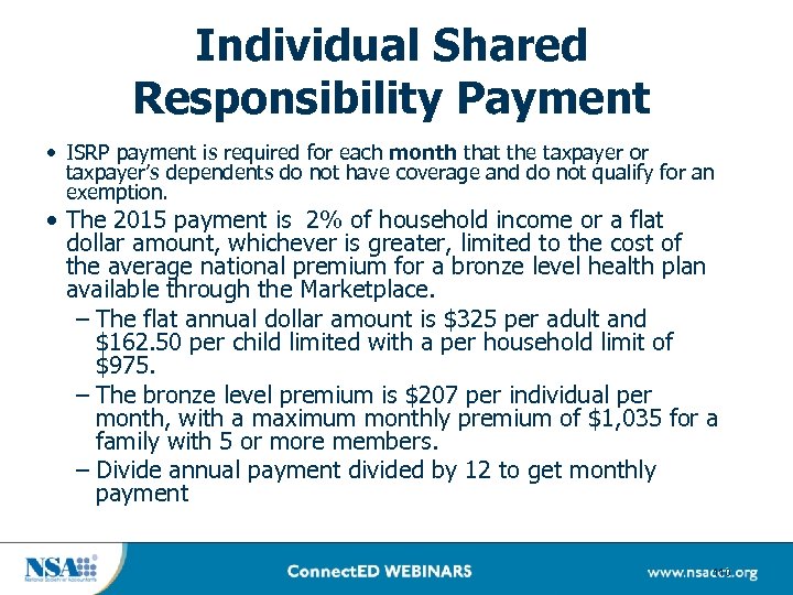 Individual Shared Responsibility Payment • ISRP payment is required for each month that the