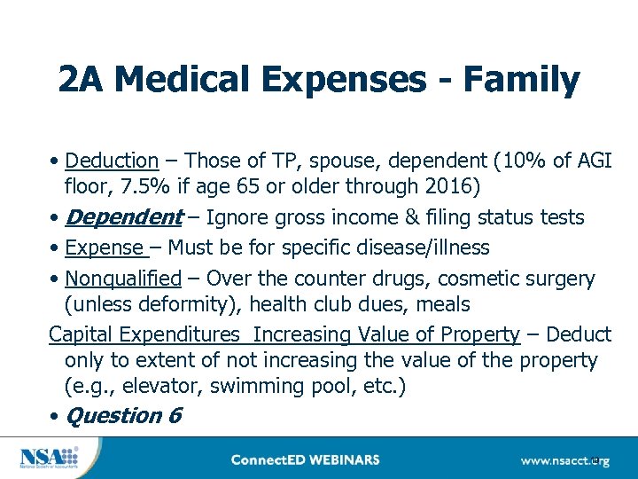 2 A Medical Expenses - Family • Deduction – Those of TP, spouse, dependent