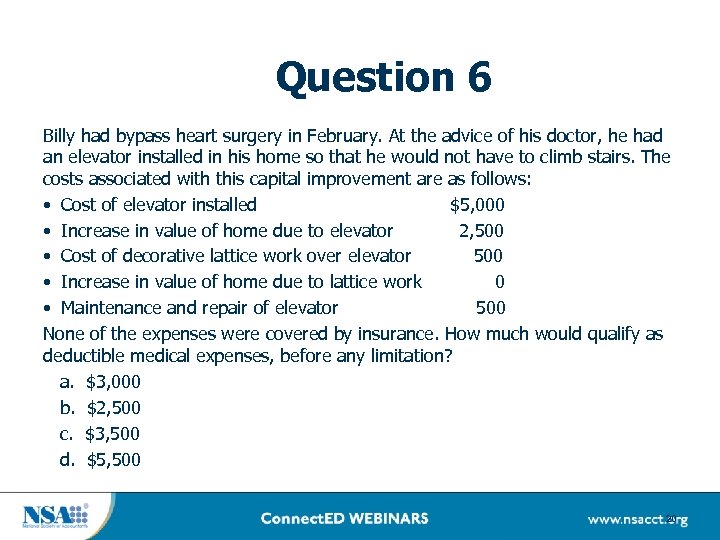 Question 6 Billy had bypass heart surgery in February. At the advice of his