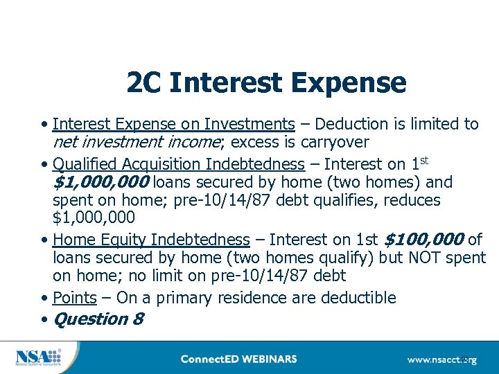 2 C Interest Expense • Interest Expense on Investments – Deduction is limited to