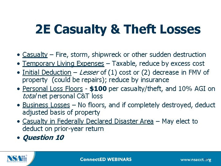 2 E Casualty & Theft Losses • Casualty – Fire, storm, shipwreck or other