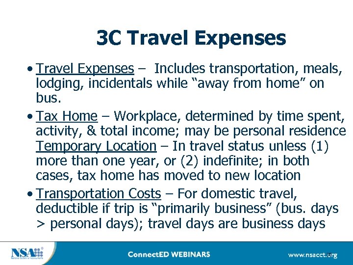 3 C Travel Expenses • Travel Expenses – Includes transportation, meals, lodging, incidentals while