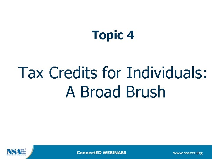 Topic 4 Tax Credits for Individuals: A Broad Brush 36 