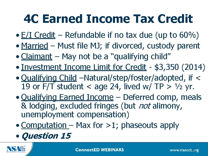 4 C Earned Income Tax Credit • E/I Credit – Refundable if no tax