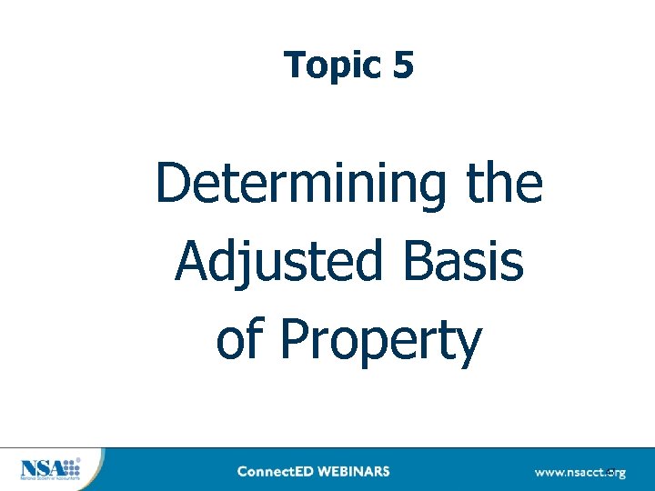 Topic 5 Determining the Adjusted Basis of Property 47 