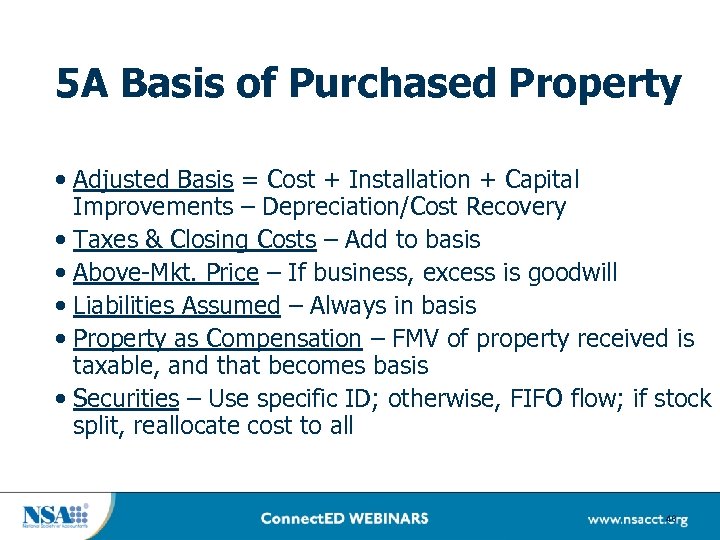 5 A Basis of Purchased Property • Adjusted Basis = Cost + Installation +