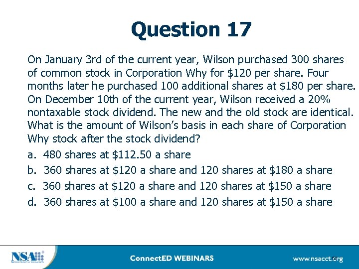 Question 17 On January 3 rd of the current year, Wilson purchased 300 shares