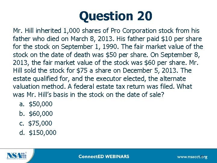 Question 20 Mr. Hill inherited 1, 000 shares of Pro Corporation stock from his