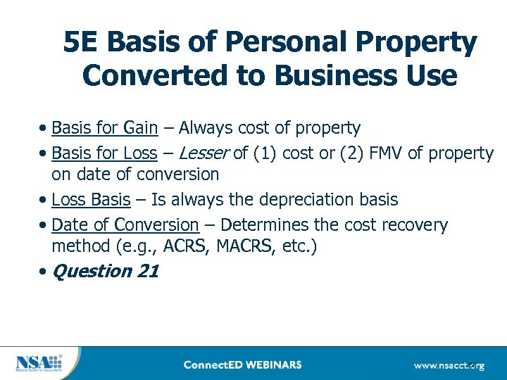 5 E Basis of Personal Property Converted to Business Use • Basis for Gain